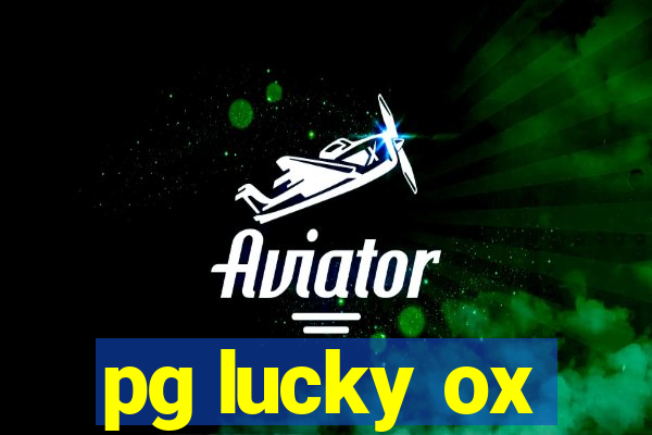 pg lucky ox